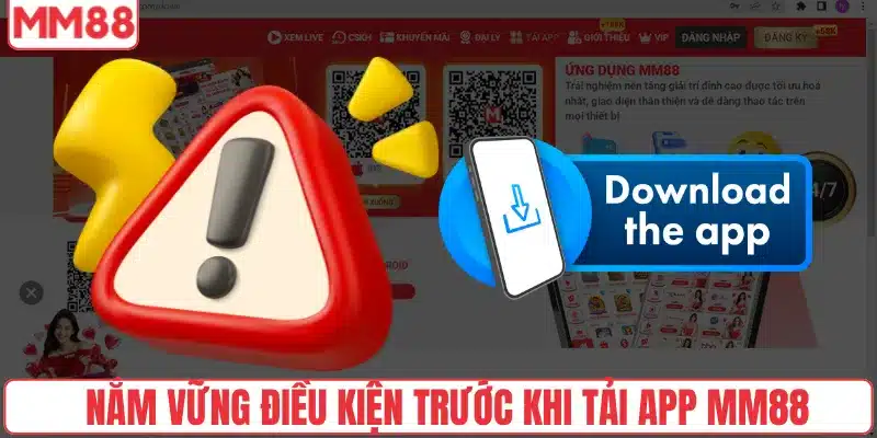 Nắm vững điều kiện trước khi tải app MM88
