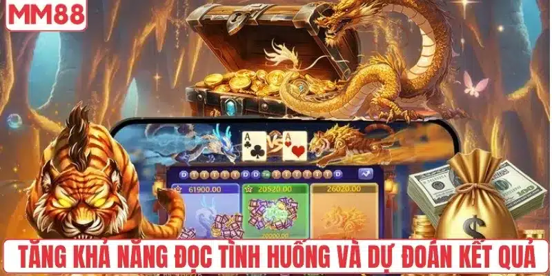 Tăng khả năng đọc tình huống và dự đoán kết quả